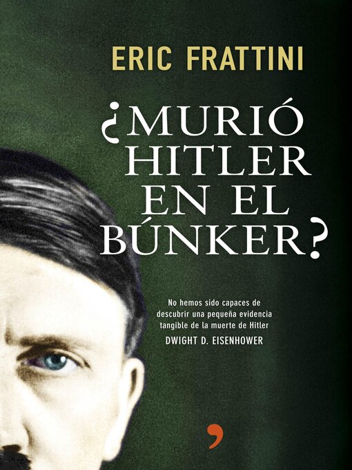 Title details for ¿Murió Hitler en el búnker? by Eric Frattini - Available